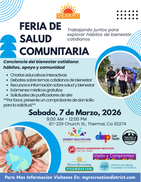Volante titulado “Feria de Salud Comunitaria” del Desert Recreation District con el mensaje “Trabajando juntos para explorar hábitos de bienestar cotidianos.” Incluye conciencia del bienestar cotidiano: hábitos, apoyo y comunidad. Actividades: charlas educativas interactivas, debates sobre temas cotidianos de bienestar, recursos e información sobre salud y bienestar, exámenes médicos gratuitos y solicitudes de purificadores de aire. Nota: se debe presentar comprobante de domicilio para la solicitud. Fecha: sábado, 7 de marzo de 2026. Hora: 9:00 a.m. a 12:00 p.m. Lugar: 87-229 Church St., Thermal, CA 92274. Aparecen logotipos de Desert Healthcare District & Foundation, DAP Health, Coachella Unincorporated, Youth Leadership Institute, Visión y Compromiso, Desert Recreation Foundation y Asthma and Allergy Foundation of America. El diseño incluye una imagen de personas caminando al aire libre y manos sosteniendo un globo terráqueo.