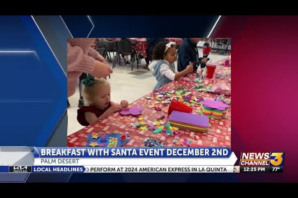 Breakfast with Santa and Palm Desert renovations